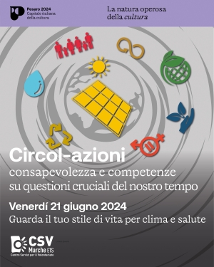 Pesaro2024, &quot;Guarda il tuo stile di vita per clima e salute&quot; è il terzo incontro del progetto Circol-azioni